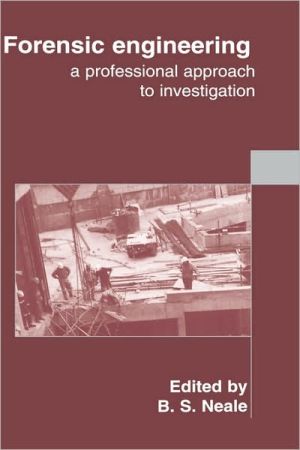Forensic Engineering: A Professional Approach to Investigation