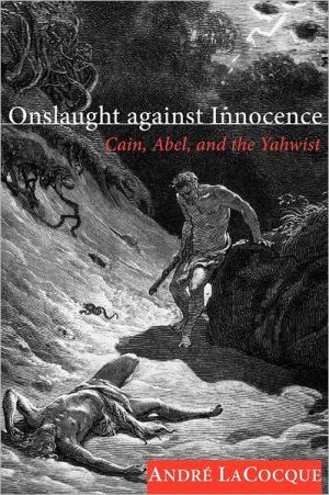 Onslaught Against Innocence: Cain, Abel, and the Yahwist