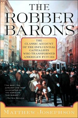 The Robber Barons: The Great American Capitalists, 1861-1901