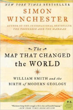 Map That Changed the World: William Smith and the Birth of Modern Geology