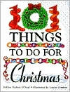 101 Things to Do for Christmas