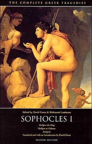 Sophocles One: Three Tragedies (Oedipus the King, Oedipus at Colonus, Antigone), Vol. 1
