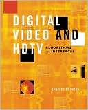 Digital Video and HDTV: Algorithms and Interfaces