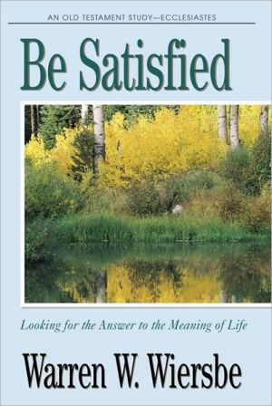Be Satisfied: Ecclesiastes