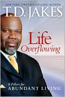 Life Overflowing: 6 Pillars for Abundant Living