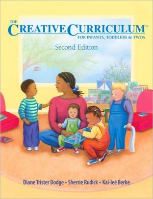 Creative Curriculum for Infants, Toddlers, and Twos