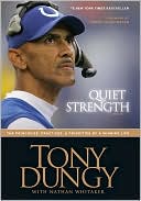 Quiet Strength: The Principles, Practices, and Priorities of a Winning Life