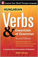 Hungarian Verbs and Essentials of Grammar