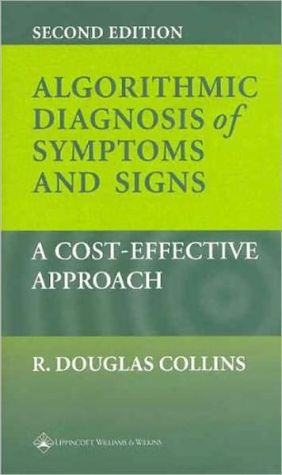 Algorithmic Diagnosis of Symptoms and Signs: Cost-Effective Approach