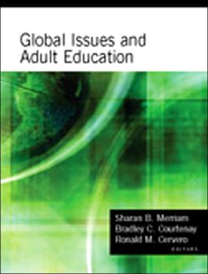 Global Issues and Adult Education: Perspectives from Latin America, Southern Africa and the United States