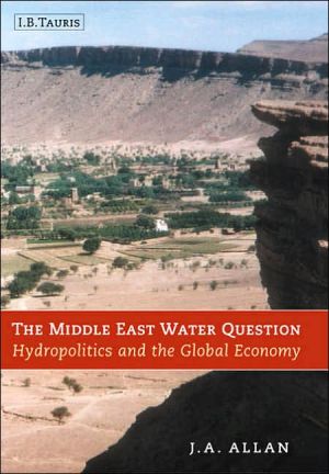 Middle East Water Question: Hydropolitics and the Global Economy