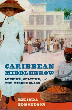 Caribbean Middlebrow: Leisure Culture and the Middle Class