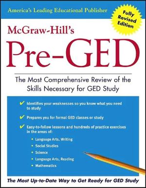 McGraw-Hill's Pre-GED: The Most Competent and Reliable Review of the Skills Necessary for GED Study