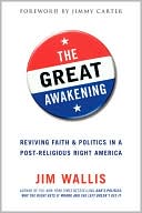 Great Awakening: Reviving Faith and Politics in a Post-Religious Right America