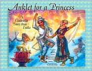 Anklet for a Princess: A Cinderella Tale from India