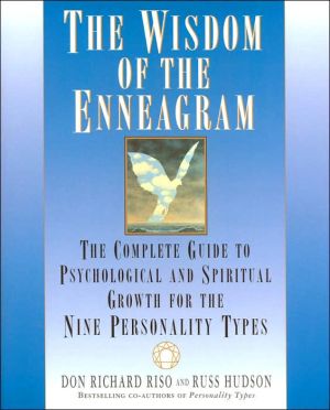 The Wisdom of the Enneagram: The Complete Guide to Psychological and Spiritual Growth for the Nine Personality Types (Enneagram Resources Series)