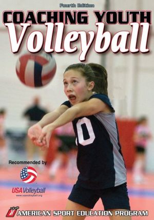 Coaching Youth Volleyball - 4th Edition