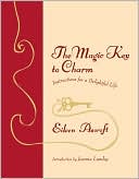 The Magic Key to Charm: Instructions for a Delightful Life