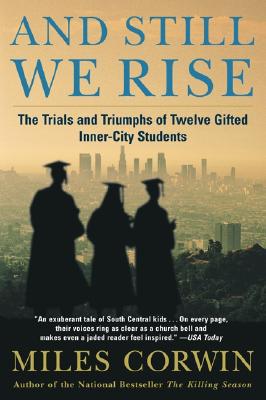 And Still We Rise: The Trials and Triumphs of Twelve Gifted Inner-City High School Students