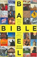 Bible Babel: Making Sense of the Most Talked about Book of All Time