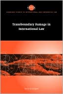 Transboundary Damage in International Law