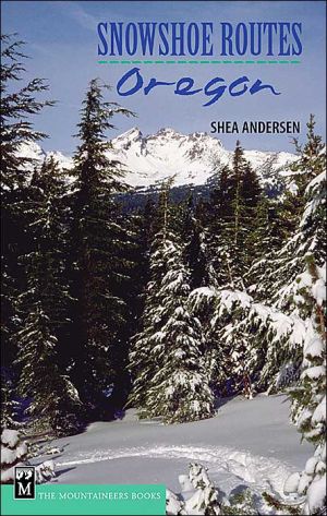 Snowshoe Routes: Oregon