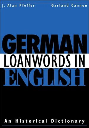 German Loanwords in English: An Historical Dictionary