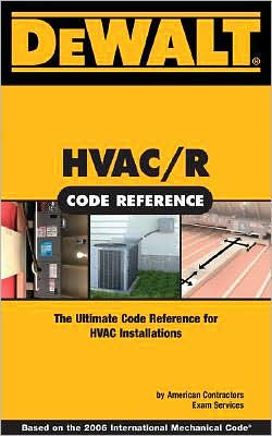 DEWALT HVAC Code Reference: Based on the International Mechanical Code