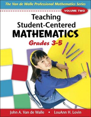 Teaching Student-Centered Mathematics: Grades 3-5, Vol. 2
