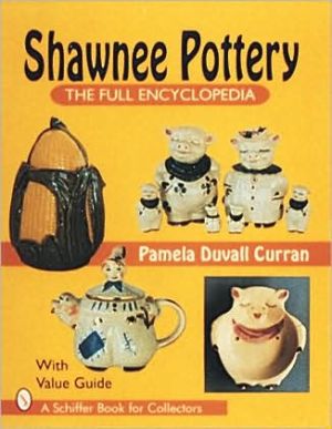 Shawnee Pottery: The Full Encyclopedia
