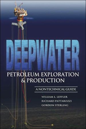 Deepwater Petroleum Exploration and Production: A Nontechnical Guide