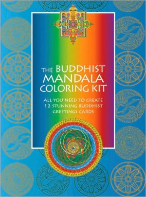 The Buddhist Mandala Coloring Kit: All You Need to Create 12 Stunning Buddhist Greetings Cards