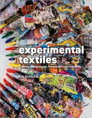 Experimental Textiles: A Journey Through Design, Interpretation and Inspiration