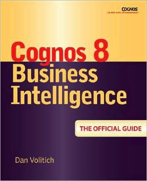 IBM Cognos 8 Business Intelligence: The Official Guide
