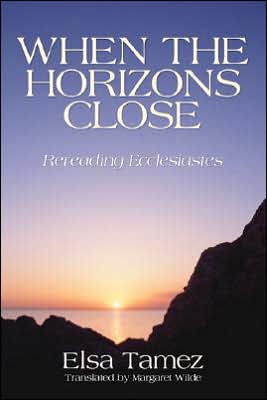 When the Horizons Close: Rereading Ecclesiastes