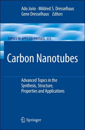 Carbon Nanotubes: Advanced Topics in the Synthesis, Structure, Properties and Applications