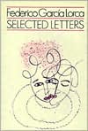 Selected Letters of Federico Garcia Lorca
