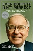 Even Buffett Isn't Perfect: What You Can--and Can't--Learn from the World's Greatest Investor