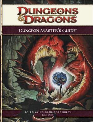 Dungeons & Dragons: Dungeon Masters Guide: A 4th Edition Core Rulebook