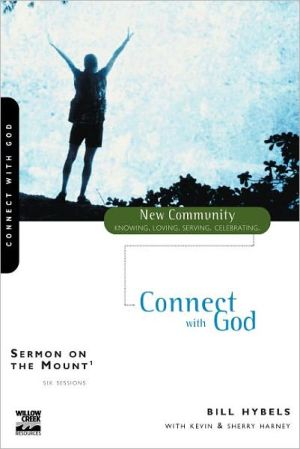 Sermon on the Mount: Connect with God, Vol. 1