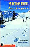 Snowshoe Routes: Washington(Snowshoe Routes Series)