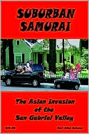 Suburban Samurai -The Asian Invasion Of The San Gabriel Valley