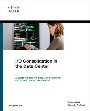I/O Consolidation in the Data Center (Networking Technology Series)