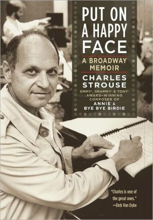 Put on a Happy Face: A Broadway Memoir