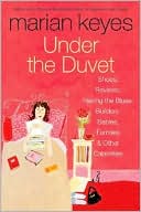 Under the Duvet: Shoes, Reviews, Having the Blues, Builders, Babies, Families & Other Calamities