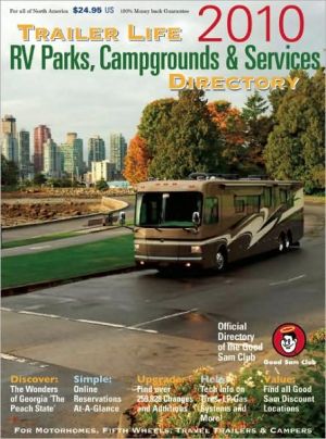 Trailer Life RV Parks, Campgrounds and Services Directory 2010