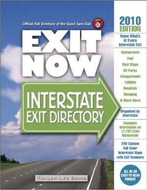 2010 Exit Now: Interstate Exit Directory