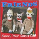 Friends Knock Your Socks Off Little Gift Book