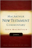 James (The MacArthur New Testament Commentary Series)