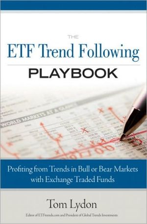 The ETF Trend Following Playbook: Profiting from Trends in Bull or Bear Markets with Exchange Traded Funds